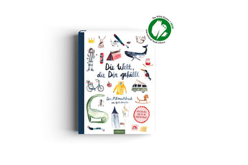 Die Welt, die dir gefällt - A participatory book from Gretas Schwester