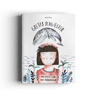 Gretas Schwester – Wild World and Wanderlust - Children's book (in German) 